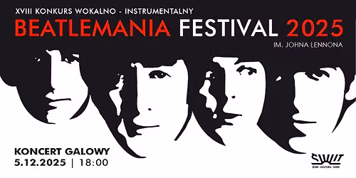XVIII BEATLEMANIA FESTIVAL 2025 | Dom Kultury \u015aWIT