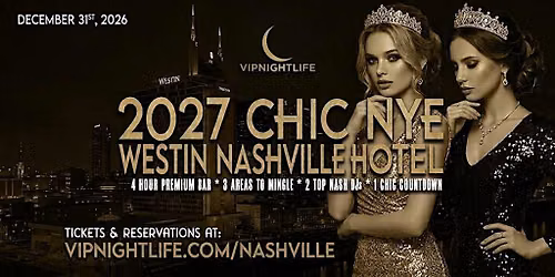 CHIC Westin Nashville New Year's Eve 2027 Party