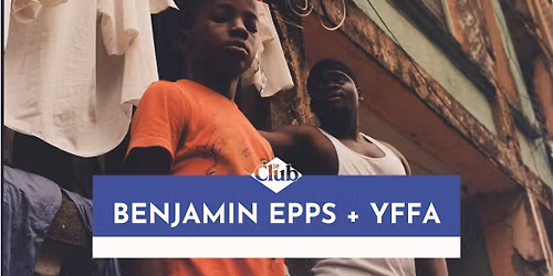 CONCERT : Benjamin Epps + Yffa