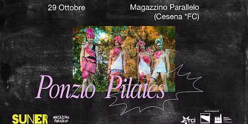 PONZIO PILATES @Magazzino Parallelo FC \u2727 SUNER Festival