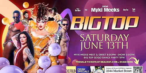 Myki Meeks Big Top Saturday Beaux in Castro Saturday June 13 Pride Kick Off