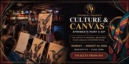 AFROMERA Culture & Canvas: Afrobeats Paint & Sip