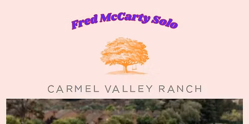 Fred McCarty Solo at Carmel Valley Ranch - Golf Clubhouse