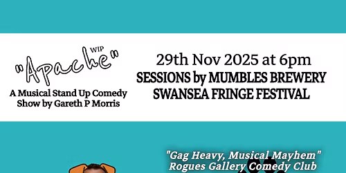 Swansea Fringe Festival Presents "Apache" - A Musical WIP show by Gareth P Morris