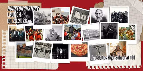 Houston History Launch: Jack Yates High School at 100