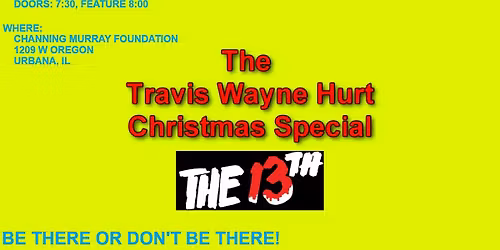 The Travis Wayne Hurt Christmas Special The 13th Premiere
