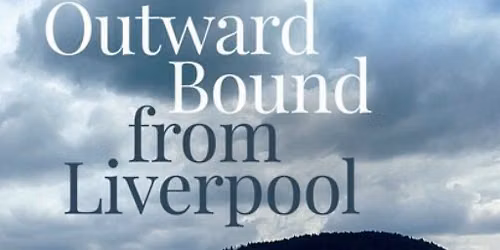Book Launch: Outward Bound from Liverpool: Reading Malcolm Lowry by Helen Tookey