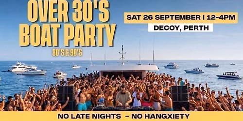 80s &amp; 90s Over 30s Boat Party - PERTH \u26f4\ufe0f