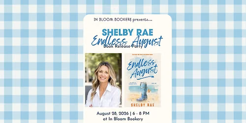 Endless August Release Party with Shelby Rae