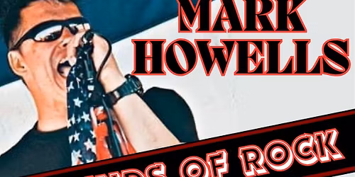 Mark Howells- LEGENDS OF ROCK!