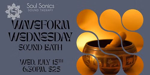 Waveform Wednesday Sound Bath
