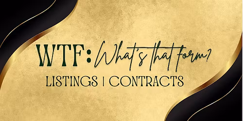 WTF: What's that form? Listings & Contracts