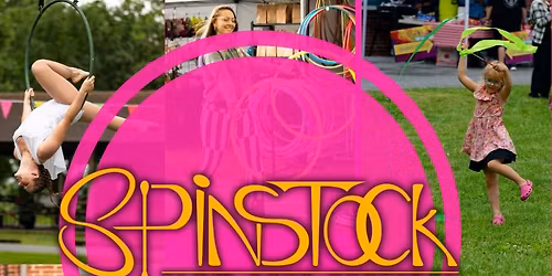 Spinstock Flow Arts Festival Year 12!