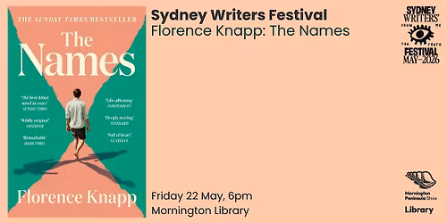 Sydney Writers Festival: Florence Knapp: The Names - Mornington Library
