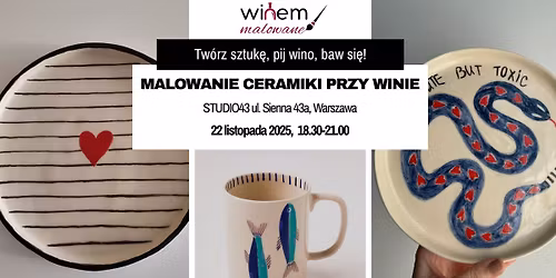 Malowanie ceramiki Przy Winie: Tw\u00f3rz Sztuk\u0119, Pij Wino i Baw si\u0119! 