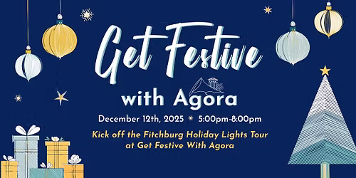 Get Festive with Agora 2025 - Kickoff to Fitchburg's Holiday Light Tour & Jubilee