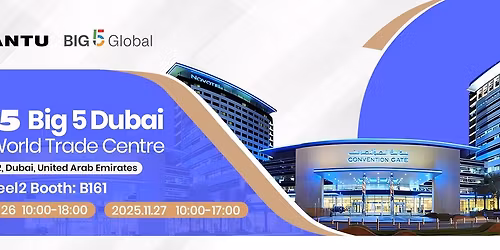 2025 Big 5 Dubai | Liantu Exhibition