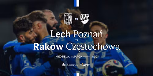 LECH POZNA\u0143 - RAK\u00d3W CZ\u0118STOCHOWA