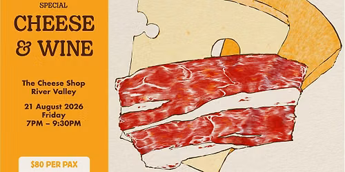 Cheese & Wine Night: Jam\u00f3n de Bellota Special (River Valley) - 21 Aug, Fri
