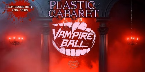 The Plastic Cabaret: The Vampire's Ball