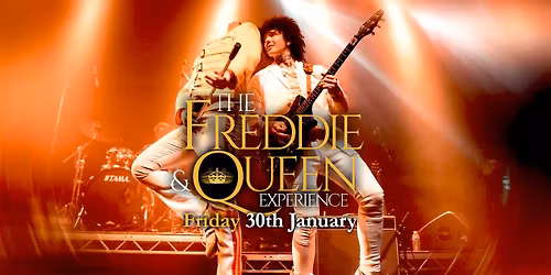 The Freddie & Queen Experience - Friday 30th January