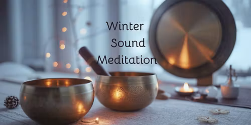Winter Sound Meditation at Balanced Fitness and Health
