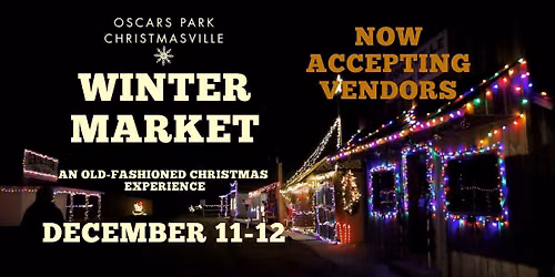 The Winter Market at Oscar's Park Christmasville