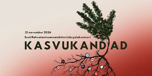 Eesti Rahvatantsuansamblite Liidu galakontsert \u201cKasvukandjad\u201d