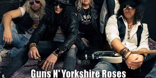 GUNS N' YORKSHIRE ROSES LIVE! @ EMPIRE WARRINGTON