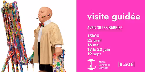VISITE GUID\u00c9E PAR GILLES BARBIER DE L'EXPOSITION : GILLES BARBIER. HABITER