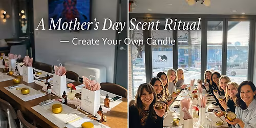 Mother\u2019s Day Candle Making in NYC | Scent Ritual Experience in LIC
