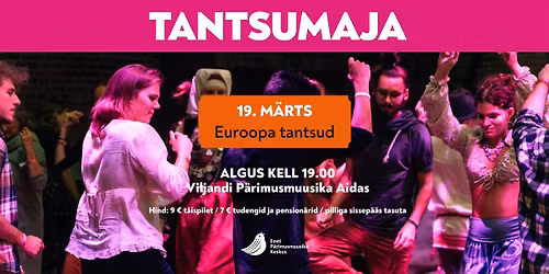 TANTSUMAJA: Euroopa tantsud