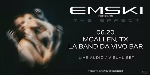 EMSKI Presents: The_Effect Tour (Live Audio-Visual Set)