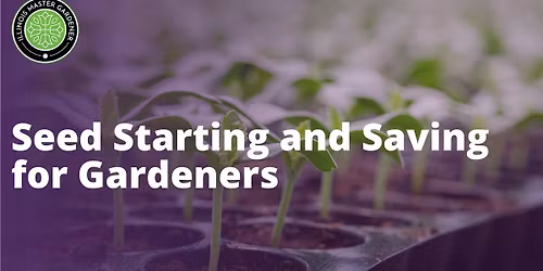 Seed Starting and Saving for Gardeners