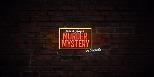 "Murder Mystery Weekend" Presented by Keith & Margo's Murder Mystery Events