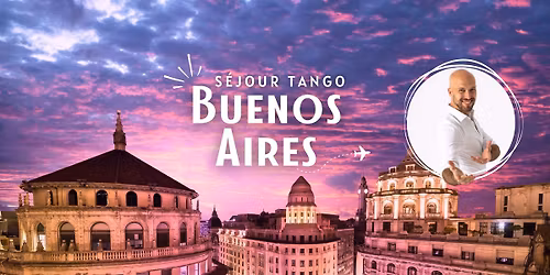 S\u00e9jour Tango \u00e0 Buenos Aires 2026 ! \u2708\ufe0f