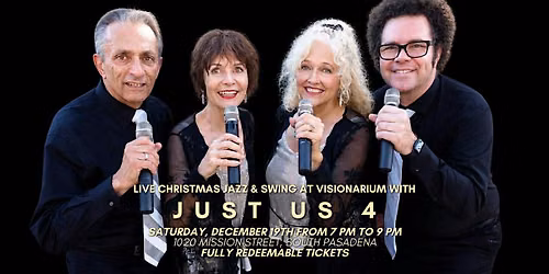 Live Christmas Jazz & Swing at Visionarium with JUST US 4
