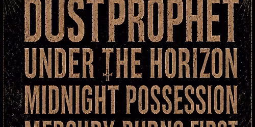 DUST PROPHET UNDER THE HORIZON And Friends