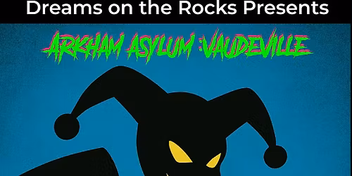 Arkham Asylum: Vaudeville