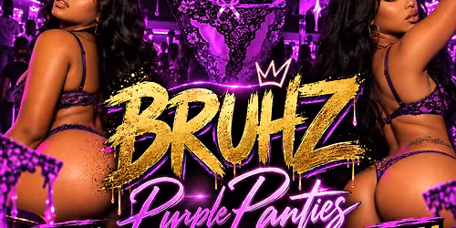 Bruhz Purple Panties Party