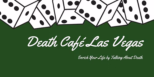 Death Caf\u00e9 Las Vegas