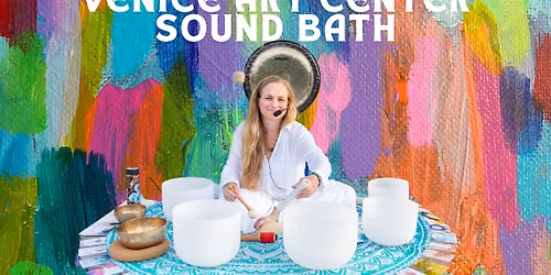 VENICE ART CENTER SOUND BATH