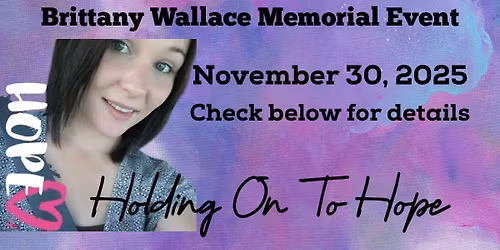 Brittany Wallace Memorial: Holding on to Hope 