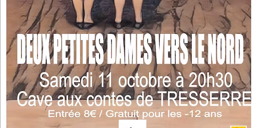 Théâtre de l'inattendu - Deux petites dames vers le Nord
