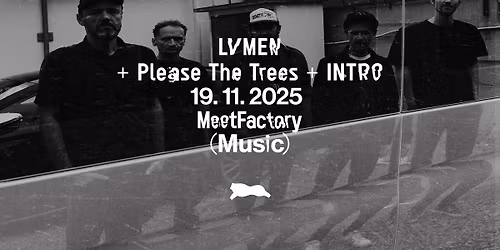 LVMEN + Please The Trees + INTRO