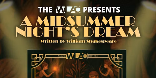 A MIDSUMMER NIGHT\u2019S DREAM | Presented by the WLAC