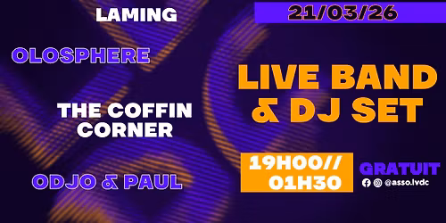 LVDC | Live Band & DJ Set - Laming, Olosphere, The coffin corner, Odjo & Paul
