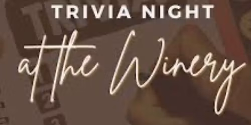 Trivia Night at the Winery!