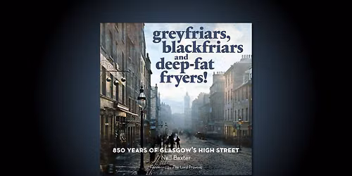 Greyfriars, blackfriars and deep-fat fryers!