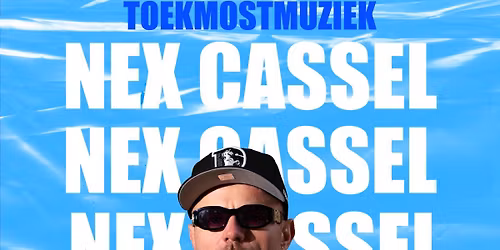 Nex Cassel LIVE IN AMSTERDAM + OPENING ACTS